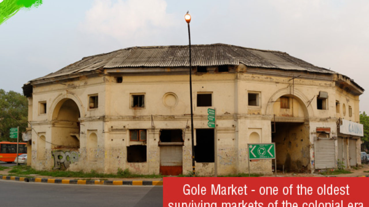 Gole Market A Colonial Heritage My India