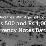 India Declares War Against Corruption: Rs 500 and Rs 1,000 Currency Notes Banned