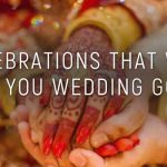 Celebrations That Will Give You Wedding Goals