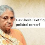 It is the end of Sheila Dikshit’s Political Career