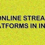 Online Streaming Platforms in India