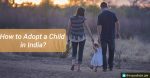 Procedure to Follow while Adopting a Child in India