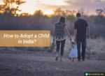 Procedure to Follow While Adopting a Child in India