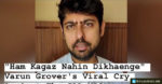 ‘Hum Kagaz Nahi Dikhayenge’ by Varun Grover