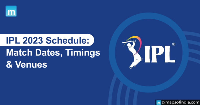IPL 2023 Schedule: Match Dates, Timings & Venues - Blog