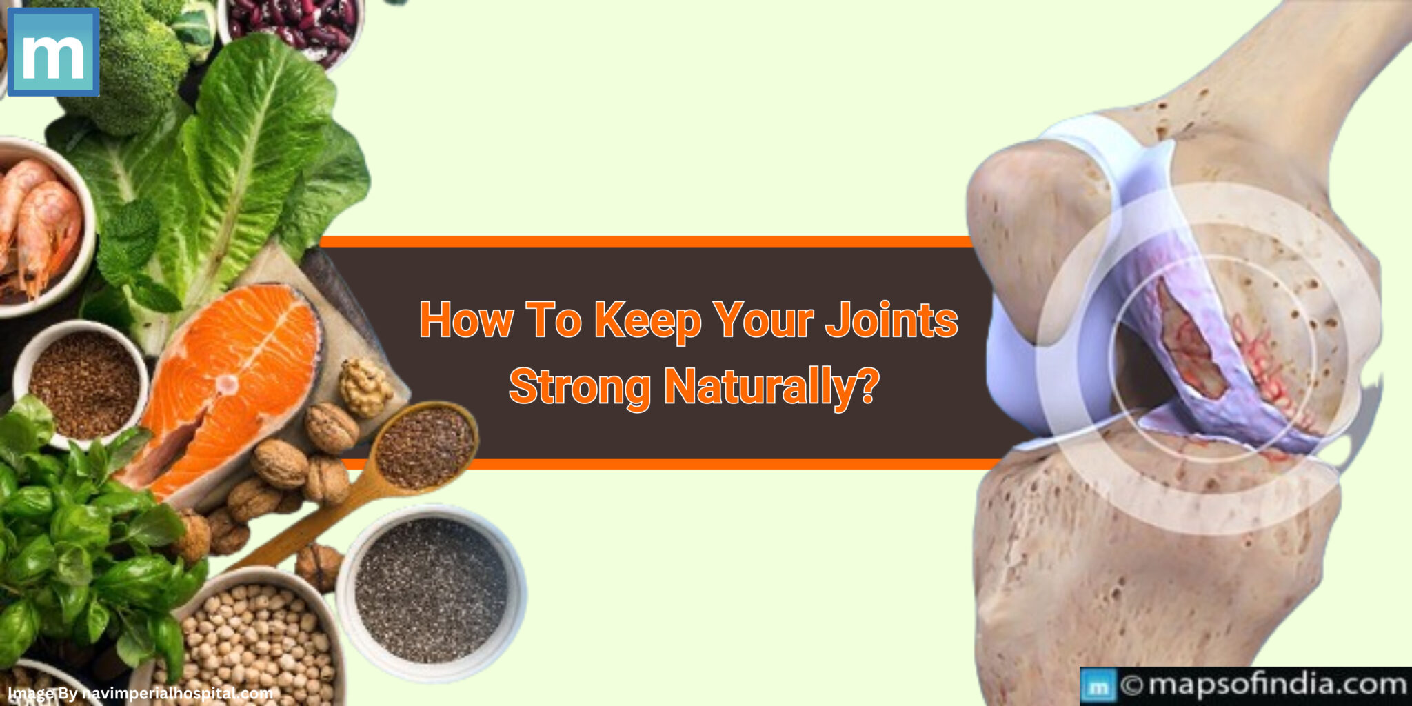 How To Keep Your Joints Strong Naturally? - Diet