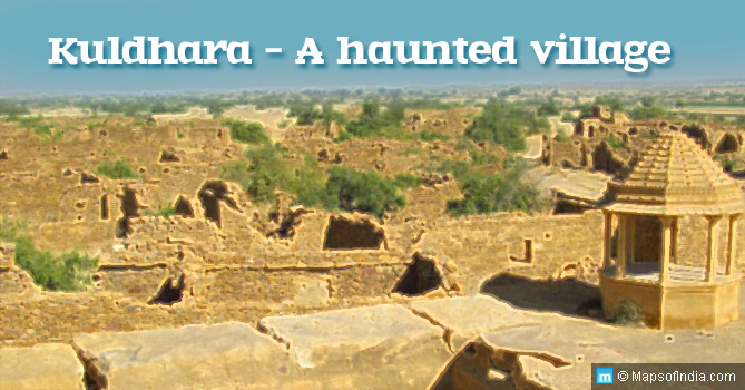 Kuldhara – A haunted village