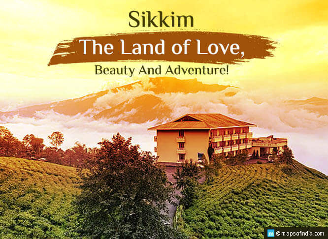 Sikkim - The Land of Love, Beauty And Adventure!