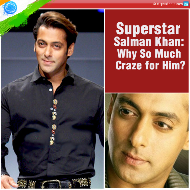 Why so much craze for Salman Khan ?
