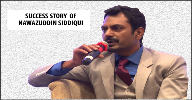 Nawazuddin Siddiqui Biography