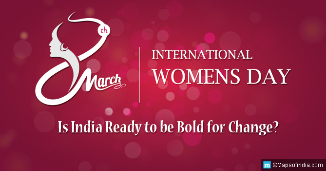 International Women's Day 2017: Is India Being Bold To Bring About A Positive Change?
