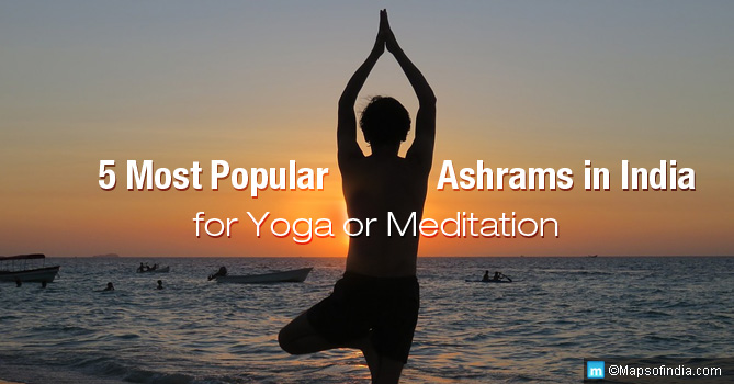 Most Popular Ashrams in India for Yoga or Meditation