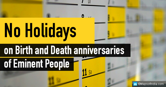 Canceling holidays on birth, death anniversaries eminent personalities – pros and cons