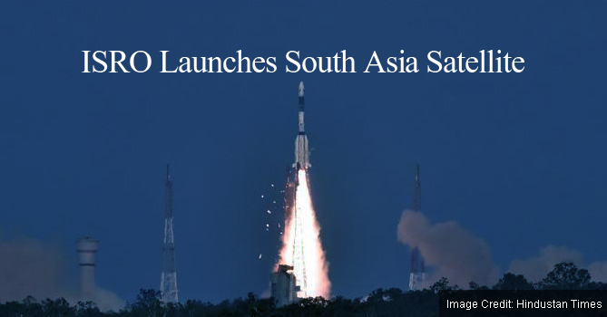 ISRO launches south asia satellite