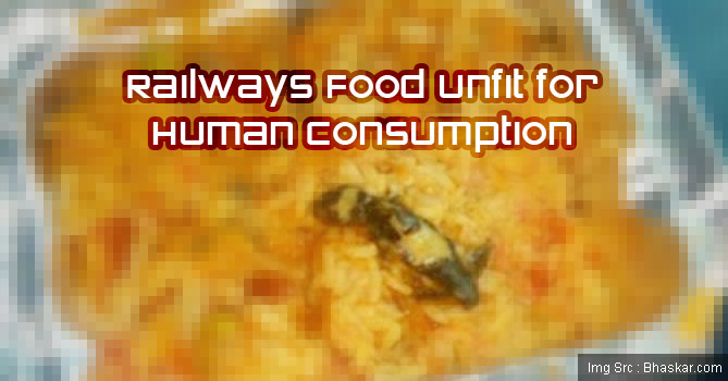 Poor Quality of Food in In Trains