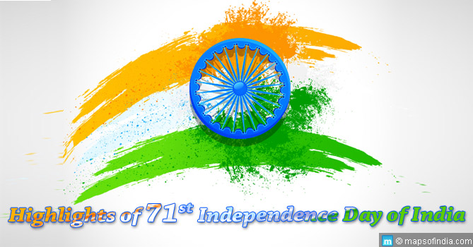 Highlights of 71st Independence Day celebrations of India