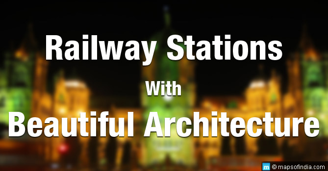Most Beautiful Railway Stations In India