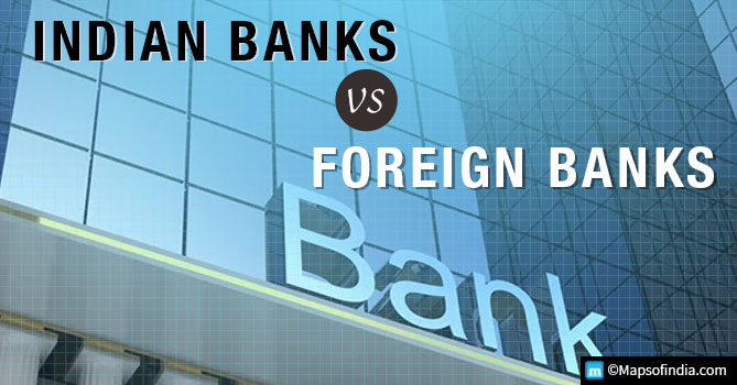 Indian banks vs Foreign Banks