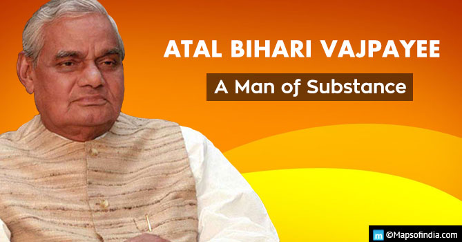 Atal Bihari Vajpayee- A man of substance