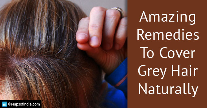 12 Amazing Remedies to cover Grey Hair Naturally at Home