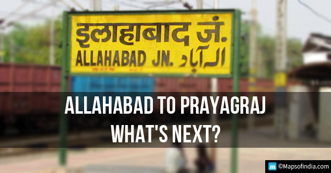 Allahabad to Prayagraj: What good does name changing do?