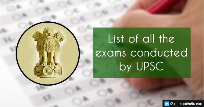 List of Exams conducted by UPSC