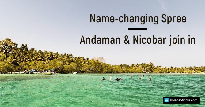 The-name-changing-spree-Andaman-and-Nicobar-join-in