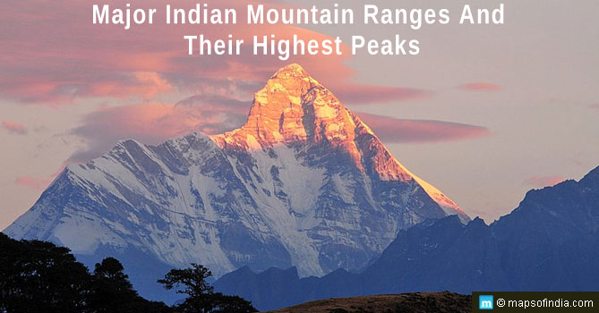 Major Indian Mountain Ranges and their Highest Peaks