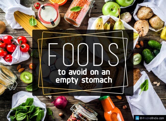 Foods to Avoid on an Empty Stomach