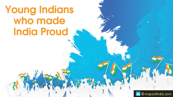 6 Young Indians who made India Proud