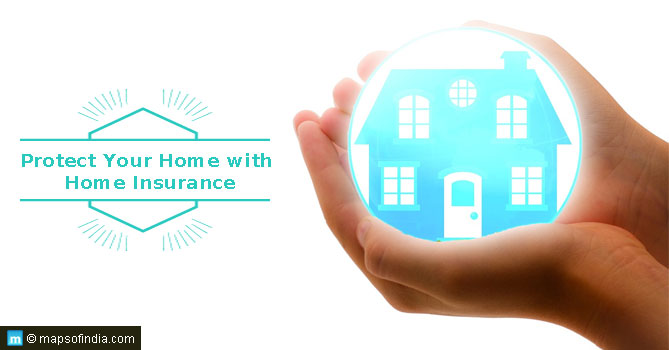 Home Insurance - Safeguard your Assets and Property