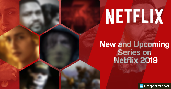 New and Upcoming Series on Netflix 2019