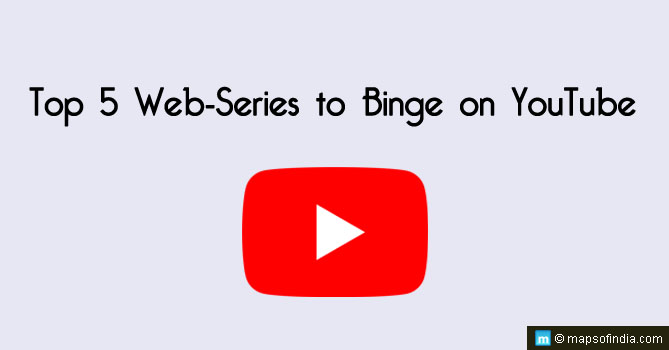 Top 5 Web-Series to Binge on YouTube