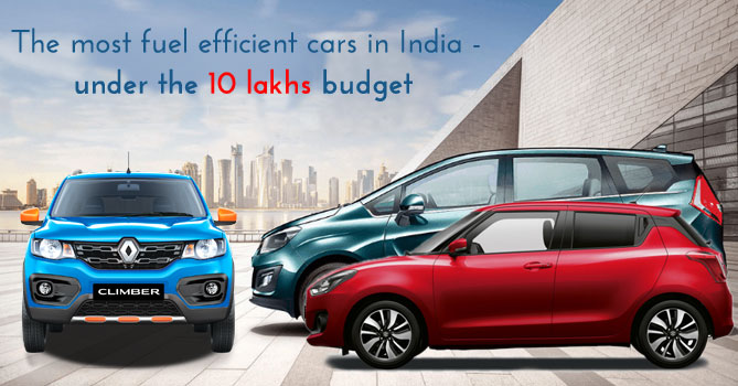 The Most Fuel Efficient Cars in India - Under the 10 Lakhs Budget