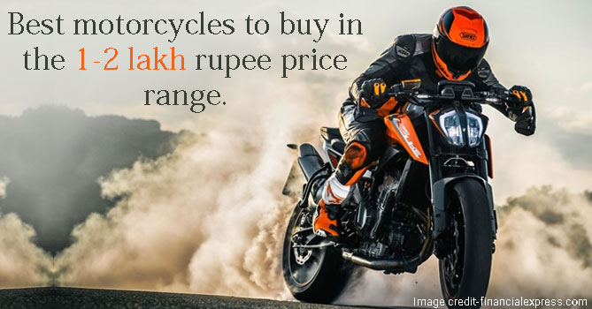 Best Motorcycles to Buy in the 1-2 Lakh Rupee Price Range