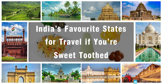 India’s Favourite States for Travel if You’re Sweet Toothed
