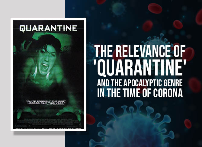 The Relevance of 'Quarantine' and the Apocalyptic Genre in the Time of Corona