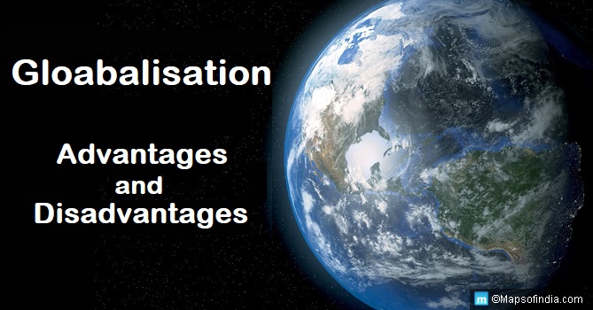 Gloabalisation: Advantages and Disadvantages