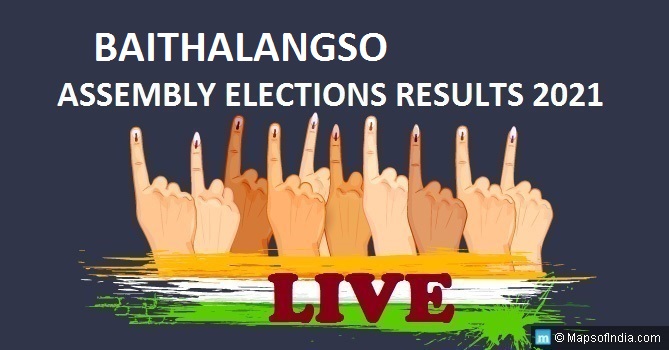 LIVE Baithalangso Election Result 2021, West Karbi Anglong District in Assam Elections Results