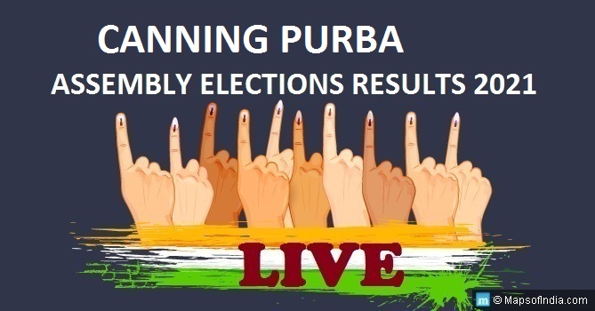 LIVE Canning Purba Election Result 2021, South 24 Parganas District - Canning Purba Assembly Seat Winner MLA - Elections Results 2016 West Bengal