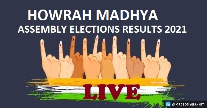 LIVE Howrah Madhya Election Result 2021, Howrah District - Howrah Madhya Assembly Seat Winner MLA - Elections Results 2016 West Bengal