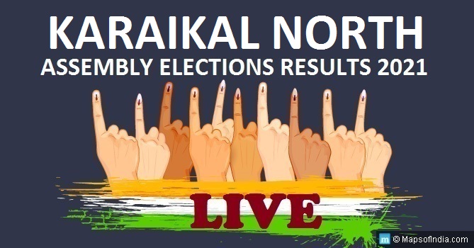 LIVE Karaikal North Election Result 2021, Karaikal District - Karaikal North Assembly Seat Winner MLA - Elections Results 2016 Puducherry