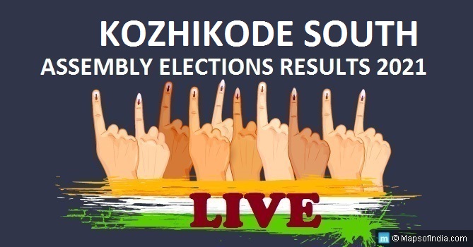 LIVE Kozhikode South Election Result 2021, Kozhikode District - Kozhikode South Assembly Seat Winner MLA - Elections Results 2016 Kerala