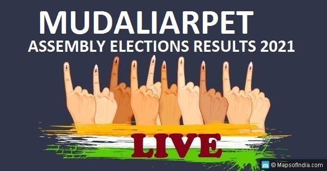 LIVE Mudaliarpet Election Result 2021, Puducherry District - Mudaliarpet Assembly Seat Winner MLA - Elections Results 2016 Puducherry