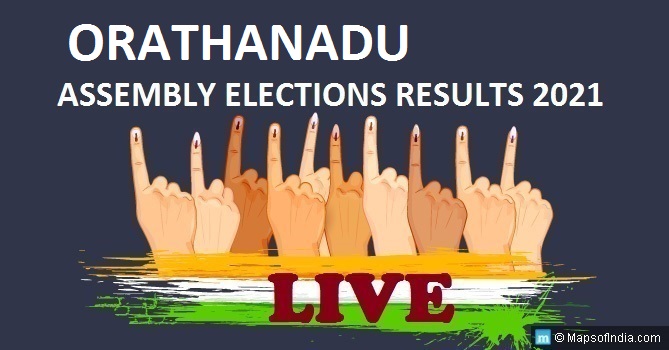 LIVE Orathanadu Election Result 2021, Thanjavur District - Orathanadu Assembly Seat Winner MLA - Elections Results 2016 Tamil Nadu