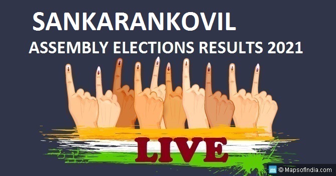 LIVE Sankarankovil Election Result 2021, Tenkasi District - Sankarankovil Assembly Seat Winner MLA - Elections Results 2016 Tamil Nadu