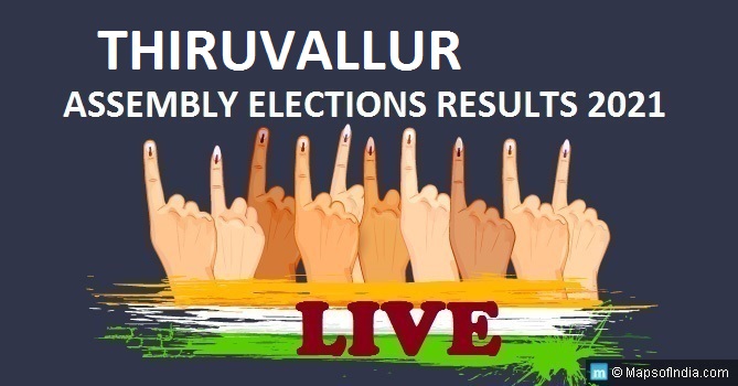 LIVE Thiruvallur Election Result 2021, Tiruvallur District - Thiruvallur Assembly Seat Winner MLA - Elections Results 2016 Tamil Nadu