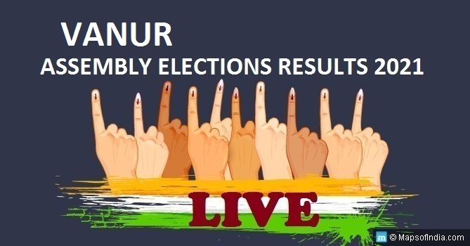 LIVE Vanur Election Result 2021, Viluppuram District - Vanur Assembly Seat Winner MLA - Elections Results 2016 Tamil Nadu