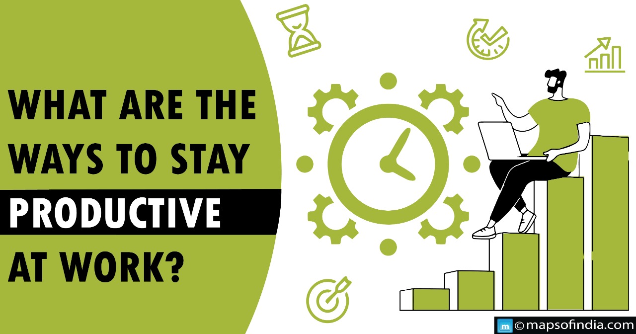 What are the ways to stay productive at work?