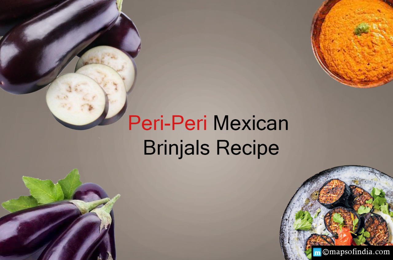 Know about the Peri Peri Mexicana Brinjals Recipe